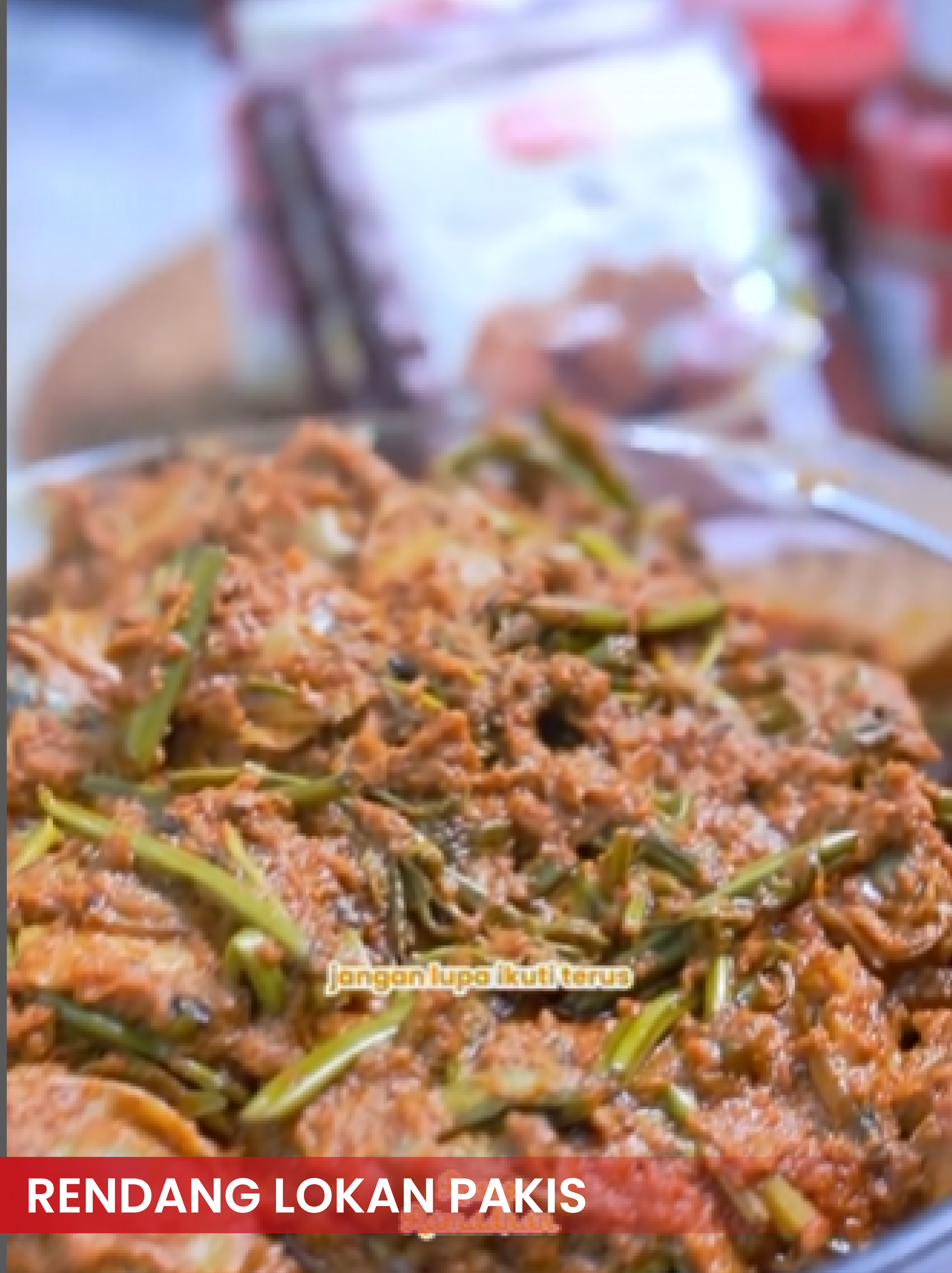 RENDANG LOKAN PAKIS